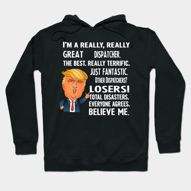 Funny Gifts For Dispatchers - Donald Trump Agrees Too Hoodie by divawaddle